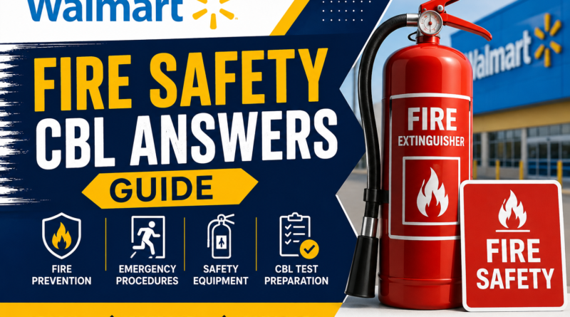 Walmart Fire Safety CBL Answers Guide featuring fire extinguisher, emergency safety signs, and workplace fire safety training