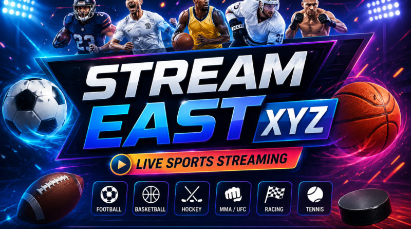 Stream East Xyz feature image showing live sports streaming with football, basketball, hockey, MMA, soccer, and HD streaming graphics.